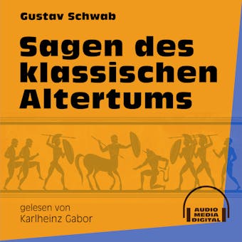Sagen des klassischen Altertums (Ungekürzt) - Gustav Schwab