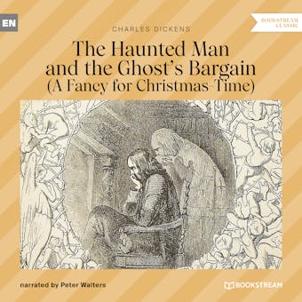 The Haunted Man and the Ghost's Bargain - A Fancy for Christmas-Time (Unabridged) - undefined