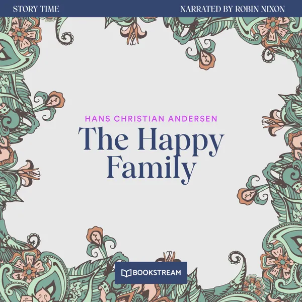 The Happy Family - Story Time, Episode 69 (Unabridged)