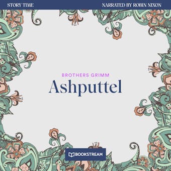 Ashputtel - Story Time, Episode 1 (Unabridged) - undefined