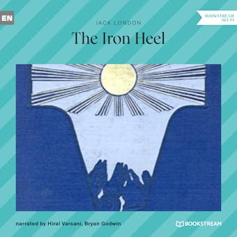 The Iron Heel (Unabridged) - undefined