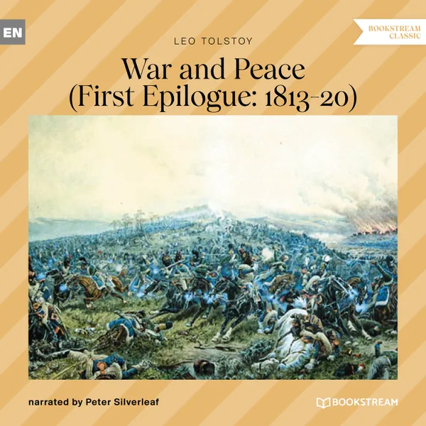 War and Peace - First Epilogue : 1813-20 (Unabridged)