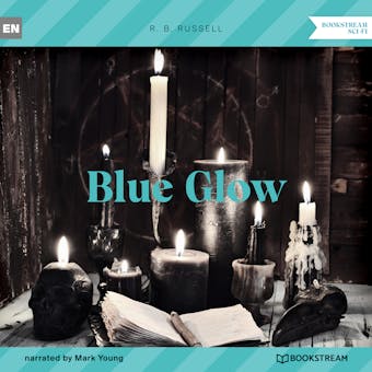 Blue Glow (Unabridged) - undefined