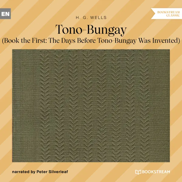 Tono-Bungay - Book the First : The Days Before Tono-Bungay Was Invented (Unabridged)