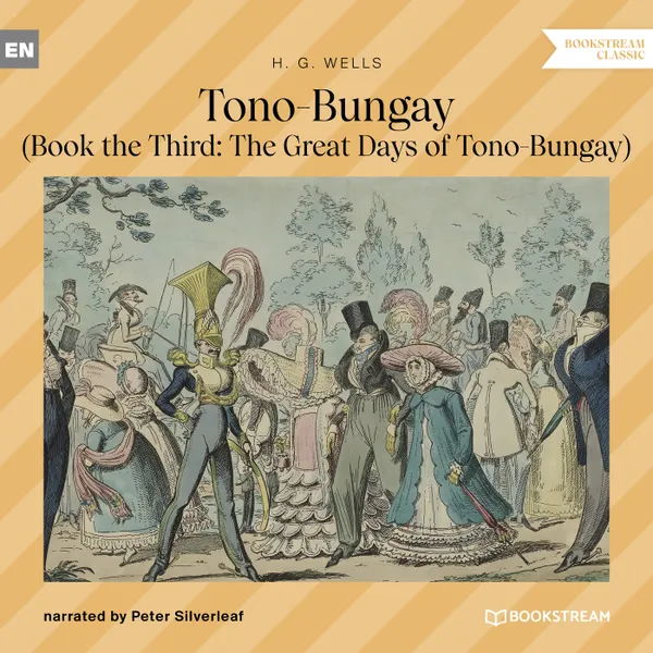 Tono-Bungay - Book the Third : The Great Days of Tono-Bungay (Unabridged)