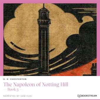 The Napoleon of Notting Hill - Book 5 (Unabridged) - undefined