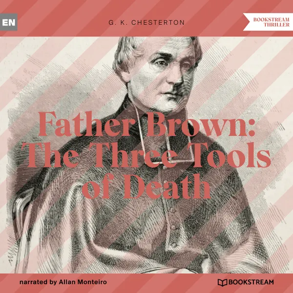 Father Brown : The Three Tools of Death (Unabridged)