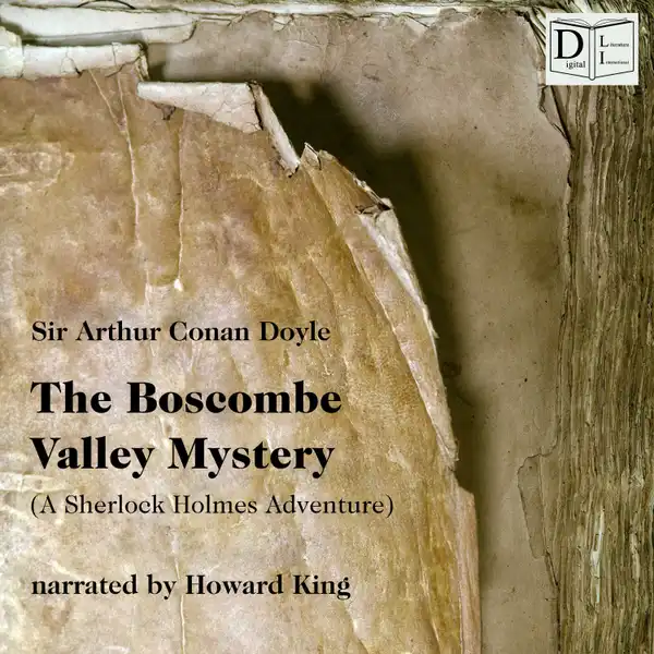 The Boscombe Valley Mystery : A Sherlock Holmes Adventure