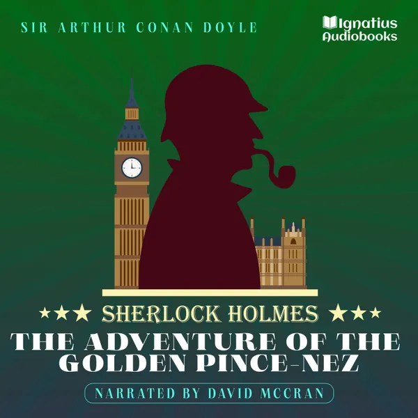 The Adventure of the Golden Pince-Nez : Sherlock Holmes