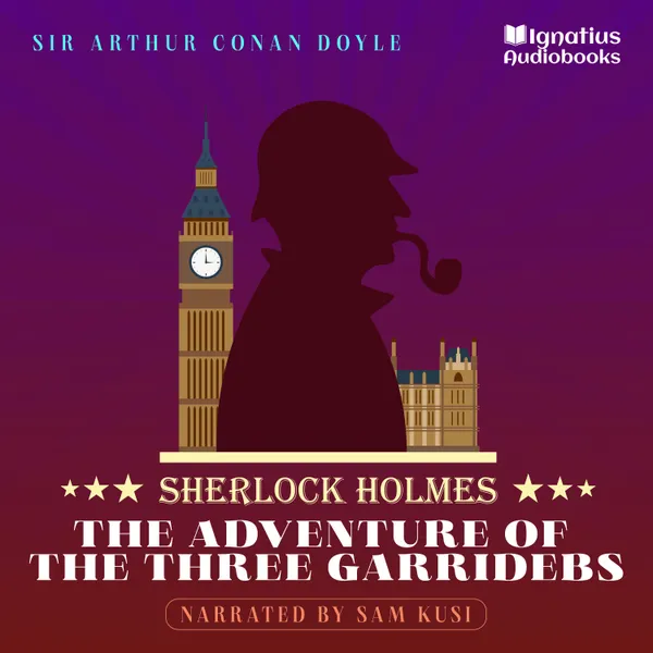 The Adventure of the Three Garridebs : Sherlock Holmes