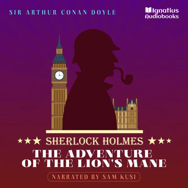The Adventure of the Lion's Mane : Sherlock Holmes