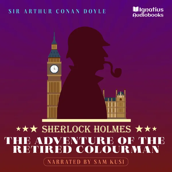The Adventure of the Retired Colourman : Sherlock Holmes