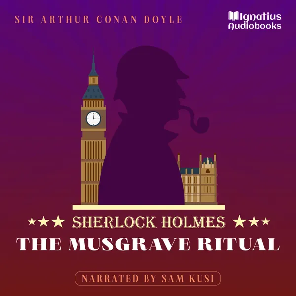 The Musgrave Ritual : Sherlock Holmes
