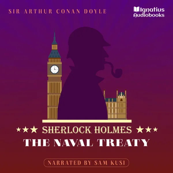 The Naval Treaty : Sherlock Holmes
