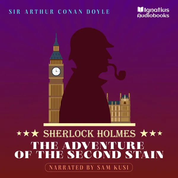 The Adventure of the Second Stain : Sherlock Holmes