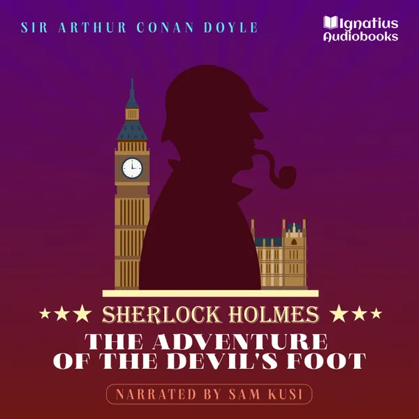 The Adventure of the Devil's Foot : Sherlock Holmes