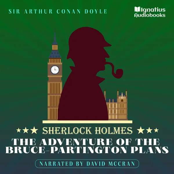 The Adventure of the Bruce-Partington Plans : Sherlock Holmes