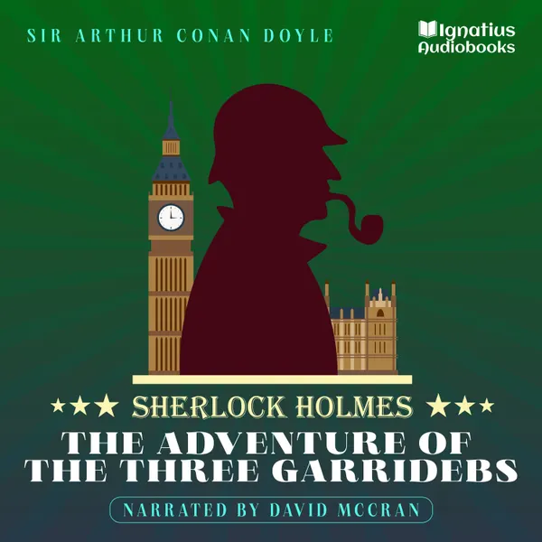 The Adventure of the Three Garridebs : Sherlock Holmes