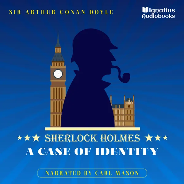 A Case of Identity : Sherlock Holmes