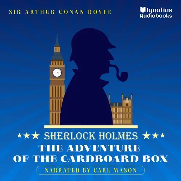 The Adventure of the Cardboard Box : Sherlock Holmes