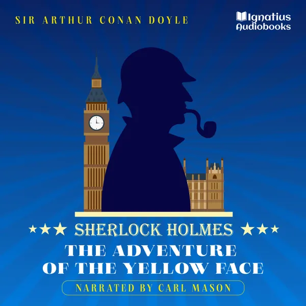 The Adventure of the Yellow Face : Sherlock Holmes