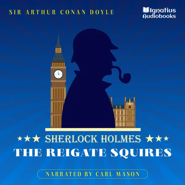 The Reigate Squires : Sherlock Holmes