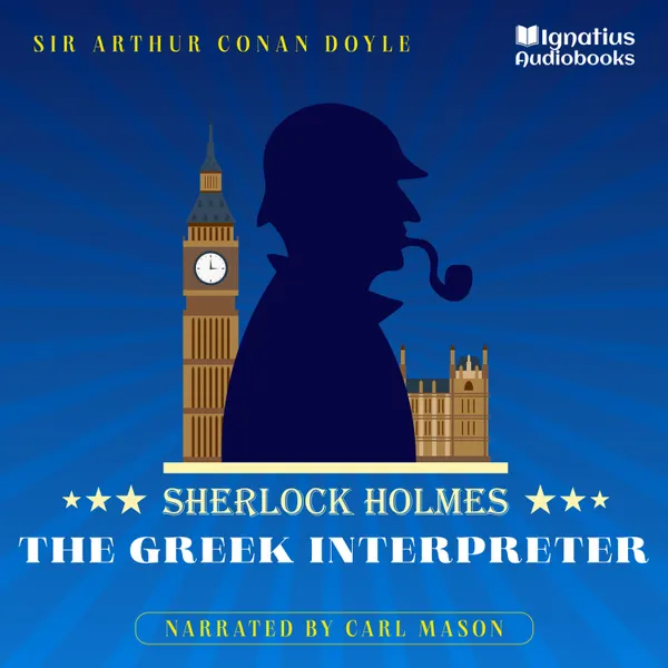 The Greek Interpreter : Sherlock Holmes