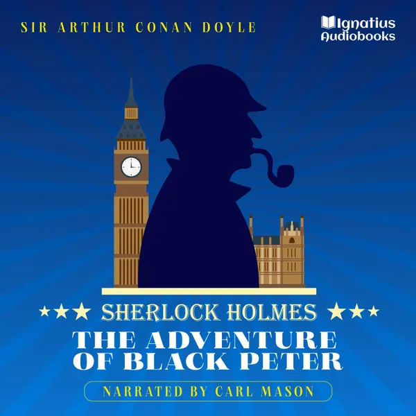 The Adventure of Black Peter : Sherlock Holmes