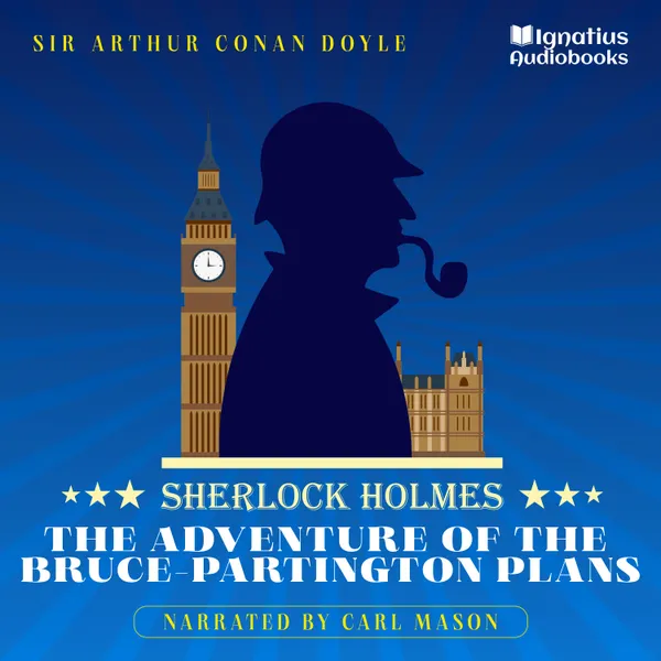 The Adventure of the Bruce-Partington Plans : Sherlock Holmes