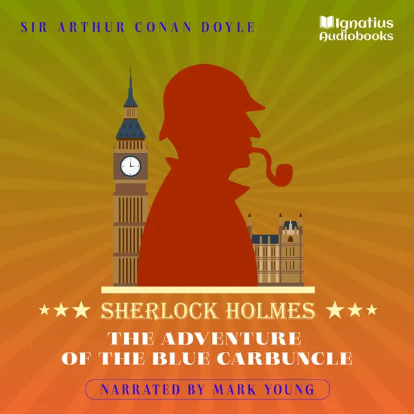 The Adventure of the Blue Carbuncle : Sherlock Holmes
