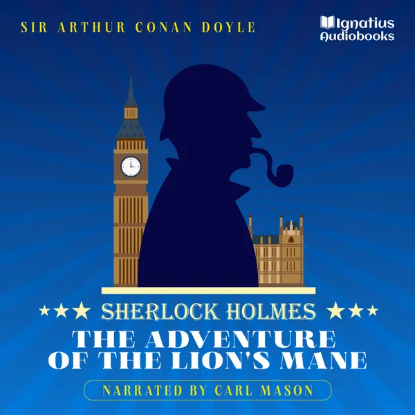 The Adventure of the Lion's Mane : Sherlock Holmes