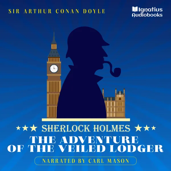 The Adventure of the Veiled Lodger : Sherlock Holmes