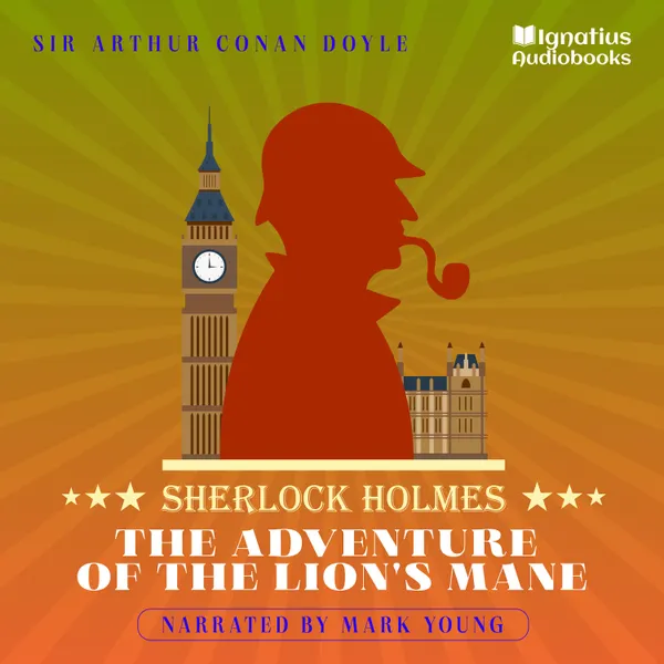 The Adventure of the Lion's Mane : Sherlock Holmes