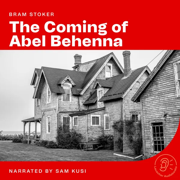 The Coming of Abel Behenna