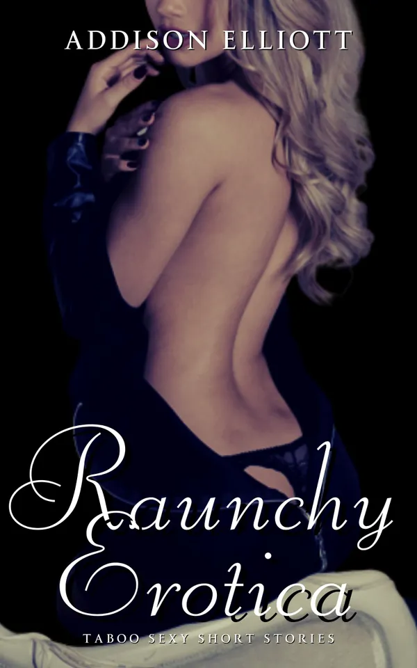 Raunchy Erotica