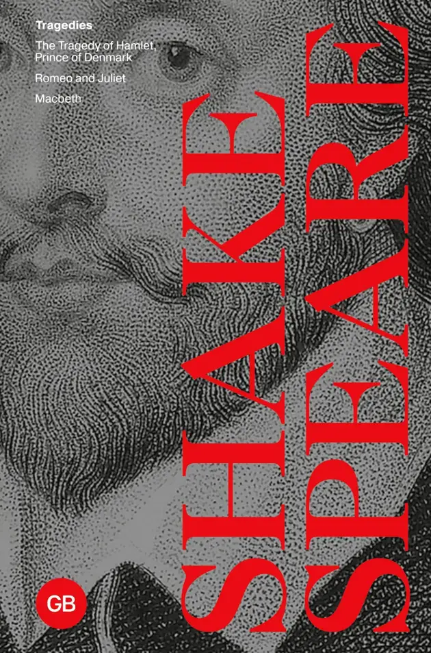 Tragedies: The Tragedy of Hamlet, Prince of Denmark; Romeo and Juliet ...