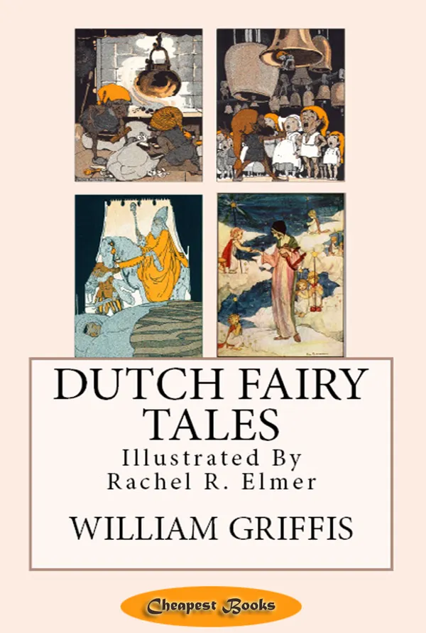 Dutch Fairy Tales : [Illustrated]
