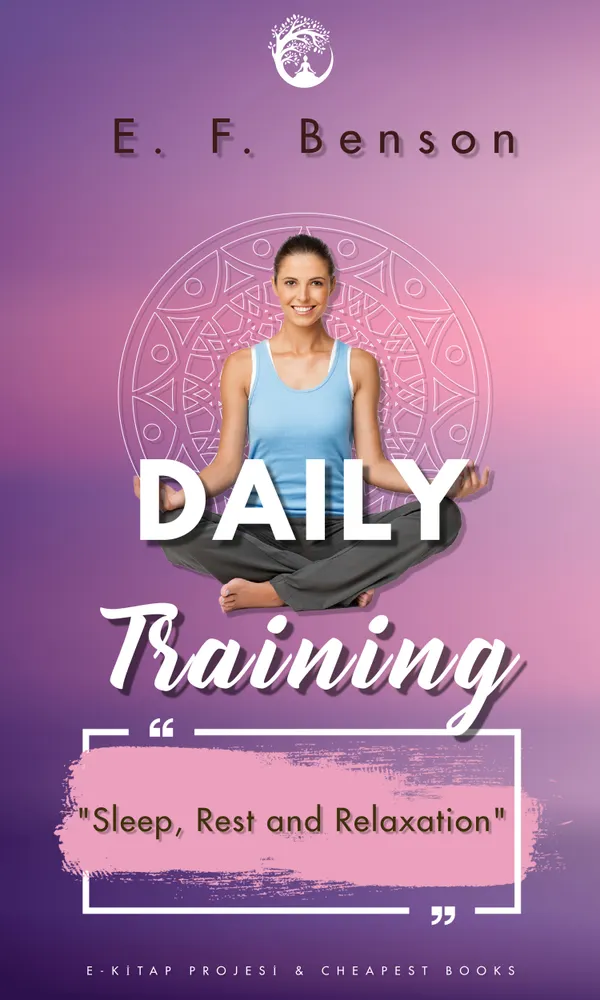 Daily Training : "Sleep, Rest and Relaxation"