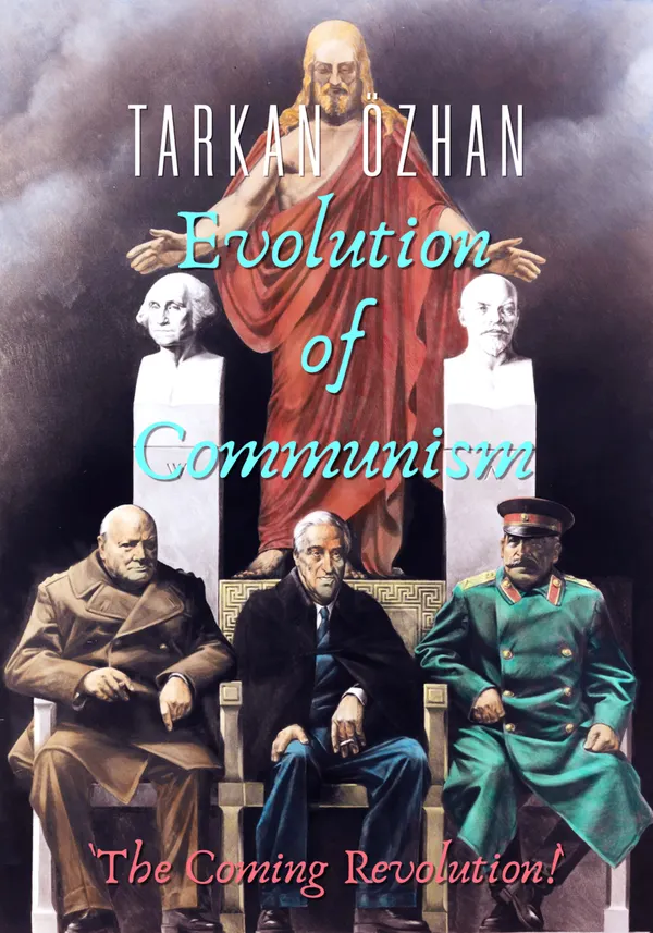 Evolution of Communism : The Coming Revolution!