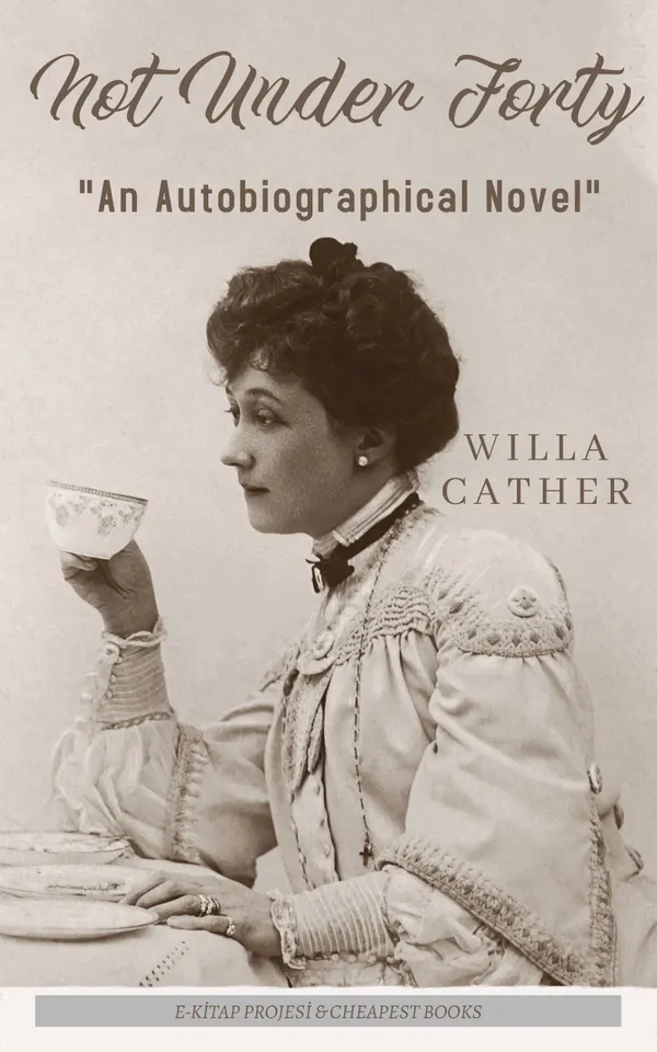 Not Under Forty : "An Autobiographical Novel"