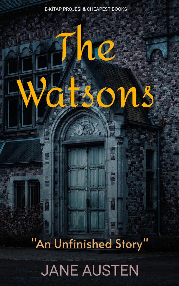 The Watsons : "An Unfinished Story"