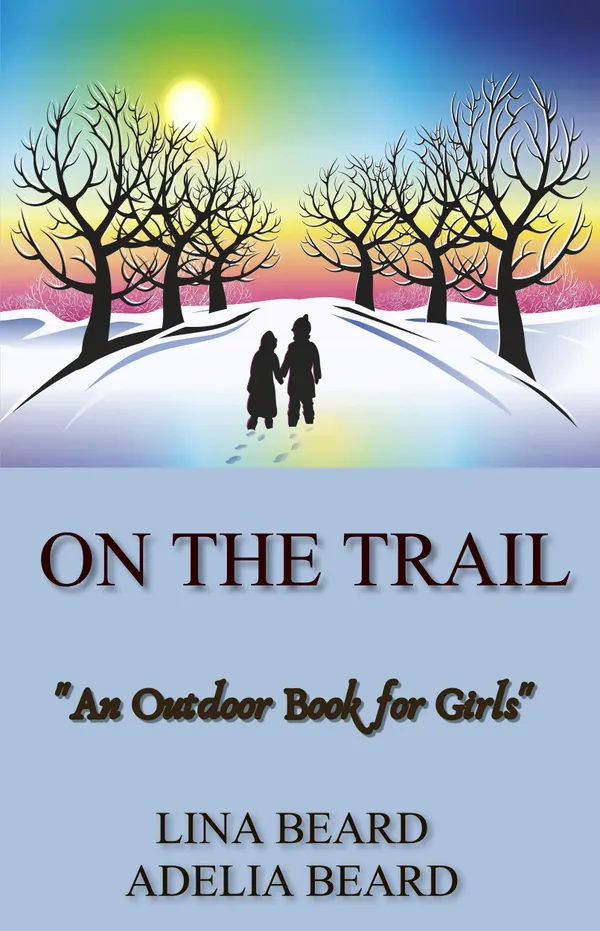On the Trail : "An Outdoor Book for Girls"