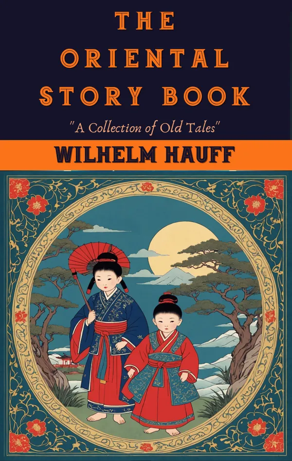 The Oriental Story Book : "A Collection of Old Tales"