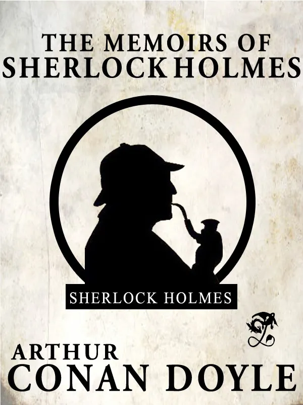 The Memoirs of Sherlock Holmes : Sherlock Holmes #4