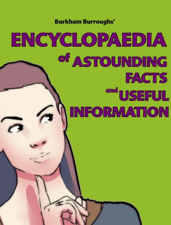 Barkham Burroughs' Encyclopaedia of Astounding Facts and Useful Information