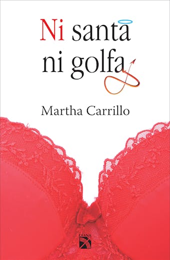 Ni santa ni golfa - Martha Carrillo