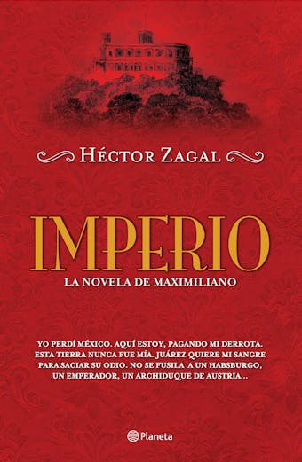 Imperio: La novela de Maximiliano - Héctor Zagal