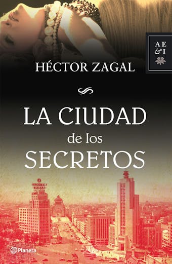 La ciudad de los secretos - Héctor Zagal