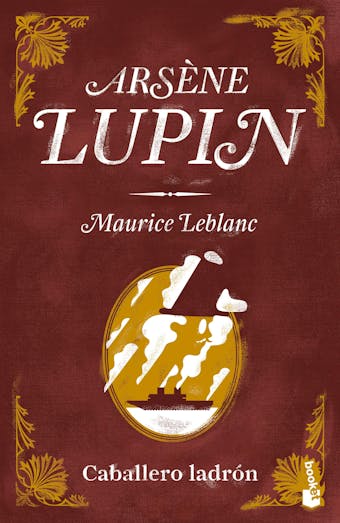 Arsène Lupin, caballero ladrón - Maurice Leblanc