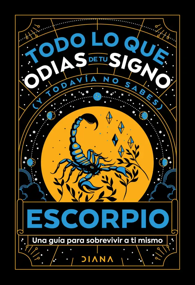 Escorpio: Todo lo que odias de tu signo y todavía no sabes – E-book ...